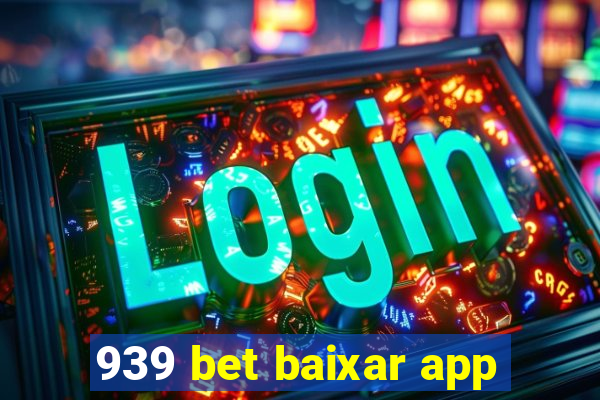 939 bet baixar app